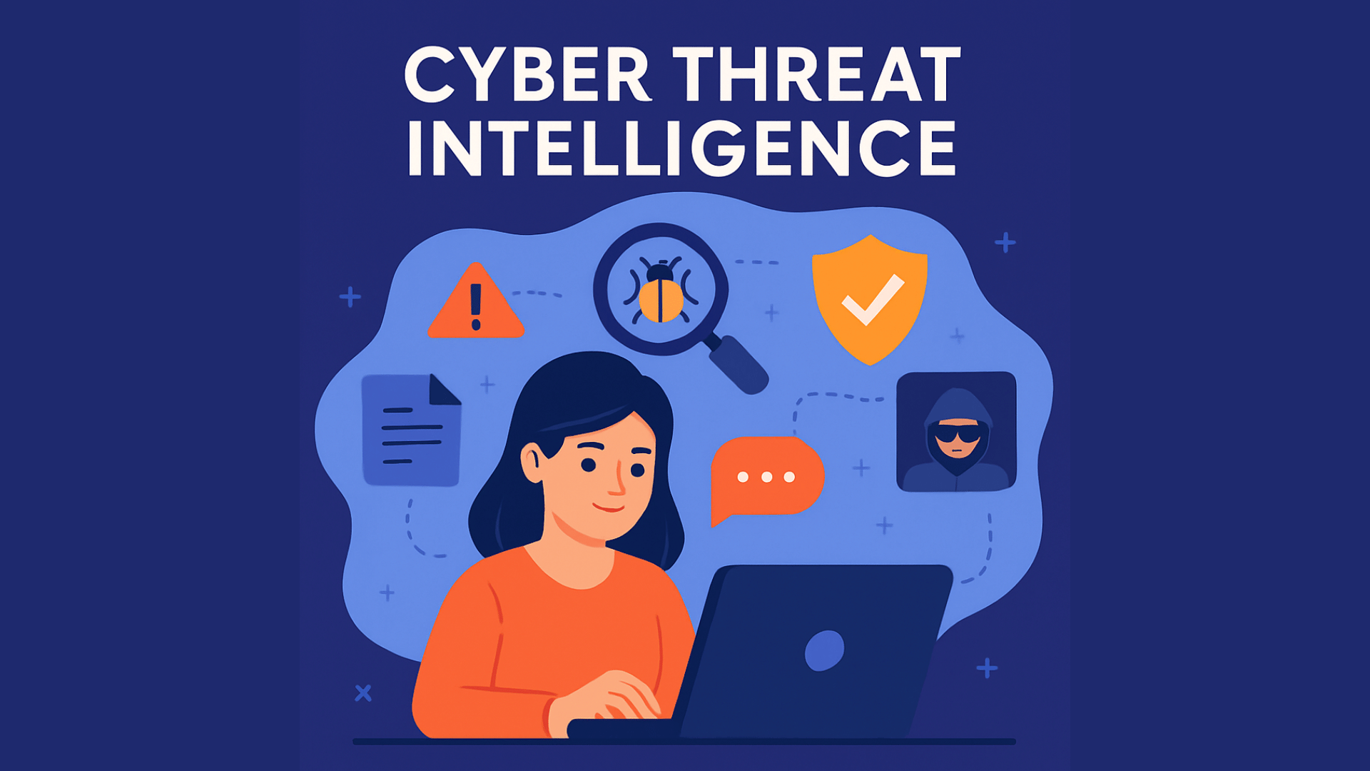The image features a young woman with dark blue shoulder-length hair, focused on her laptop. She wears an orange shirt and is surrounded by various cybersecurity symbols, such as shields, documents, and hacker icons. The title "CYBER THREAT INTELLIGENCE" is prominently displayed, set against a deep blue backdrop with accents of orange. The cloud-shaped elements emphasize the theme of cybersecurity.